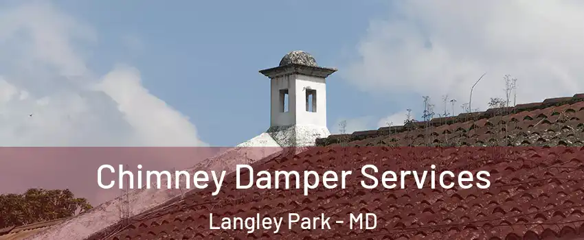  Chimney Damper Services Langley Park - MD