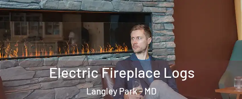  Electric Fireplace Logs Langley Park - MD