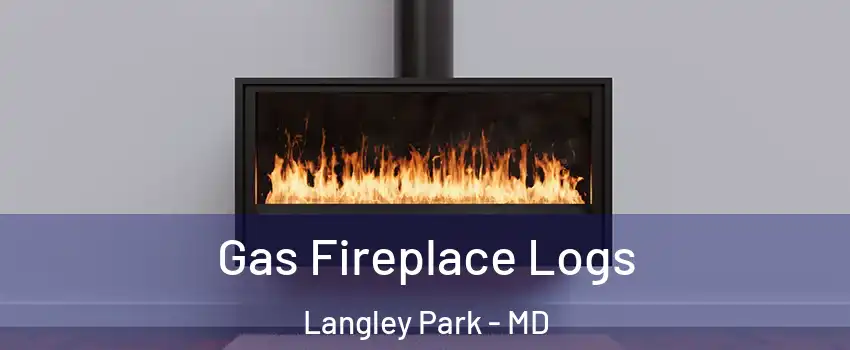  Gas Fireplace Logs Langley Park - MD