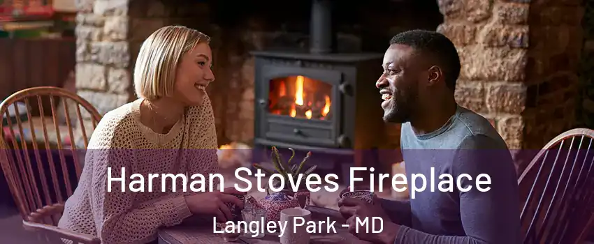  Harman Stoves Fireplace Langley Park - MD