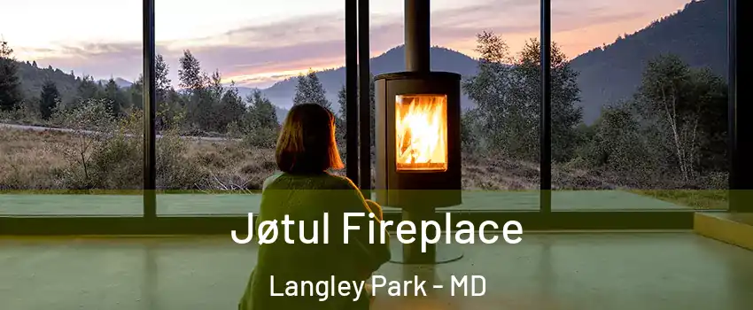  Jøtul Fireplace Langley Park - MD