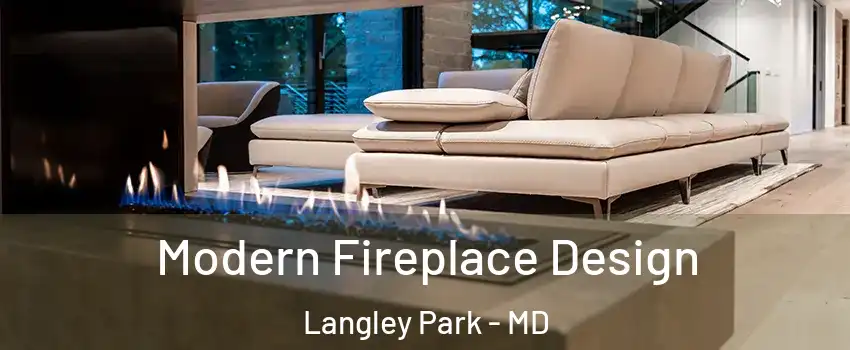  Modern Fireplace Design Langley Park - MD